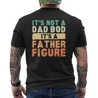 It's Not A Dad Bod It's A Father Figure Father's Day Mens Back Print T-shirt | Mazezy CA