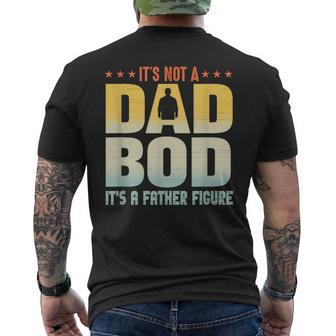 It's Not A Dad Bod It's A Father Figure Father's Day Men's T-shirt Back Print - Monsterry DE