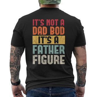It's Not A Dad Bod It's A Father Figure Fathers Day Retro Men's T-shirt Back Print - Monsterry