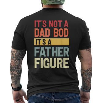 It's Not A Dad Bod It's A Father Figure Fathers Day Retro Men's T-shirt Back Print - Seseable