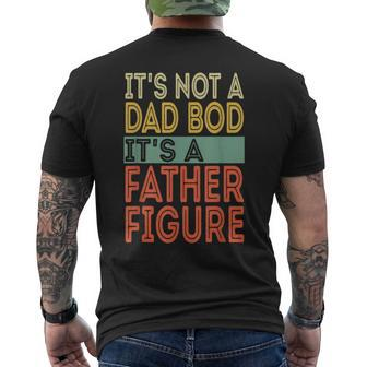 It's Not A Dad Bod It's A Father Figure Fathers Day Men's T-shirt Back Print - Monsterry DE