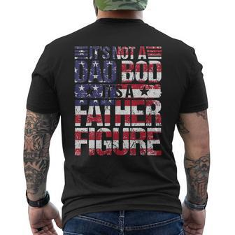 Its Not A Dad Bod Its A Father Figure Usa Flag Fathers Day Mens Back Print T-shirt - Thegiftio UK