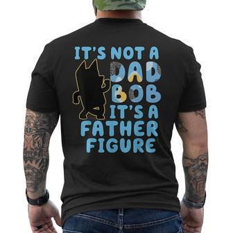 It's Not A Dad Bod Its A Father Figure Dad Bod For Men Men's T-shirt Back Print - Monsterry