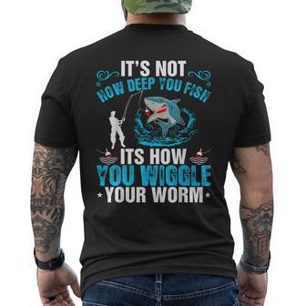 Its Not How Deep You Fish You Wiggle Men's T-shirt Back Print - Monsterry