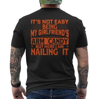 It's Not Easy Being My Girlfriend's Arm Candy Fathers Day Men's T-shirt Back Print - Monsterry DE