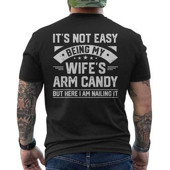 It's Not Easy Being My Wife's Arm Candy Jokes Husband Men's T-shirt Back Print - Monsterry