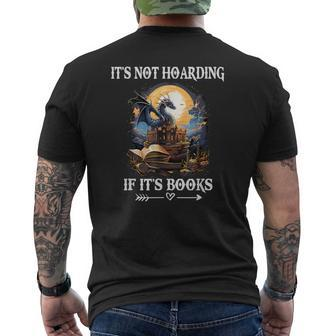 It's Not Hoarding If It's Books Nerd Dragon Lover Men's T-shirt Back Print | Mazezy