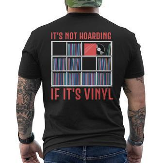 It's Not Hoarding If It's Vinyl Vinyl Records Lover Men's T-shirt Back Print - Seseable