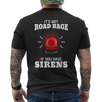 It's Not Road Rage If You Have Sirens Emt Ambulance Medical Men's T-shirt Back Print - Monsterry UK
