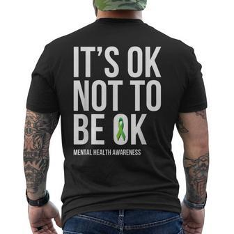 It's Ok Not To Be Ok Mental Health Awareness Green Ribbon Men's T-shirt Back Print - Seseable
