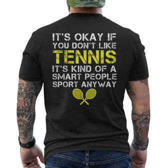It's Okay If You Don't Like Tennis Tennis Player Coach Men's T-shirt Back Print - Monsterry AU