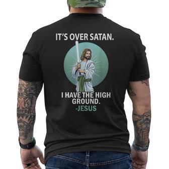 It's Over Satan I Have The High Ground Jesus Christ Men's T-shirt Back Print - Monsterry
