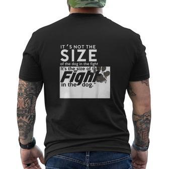 Its The Size Of The Fight In The Dog For Dog Lovers Mens Back Print T-shirt - Seseable