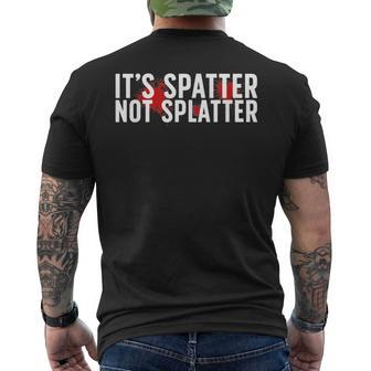 It's Spatter Forensic Scientist Forensic Science Men's T-shirt Back Print - Thegiftio UK