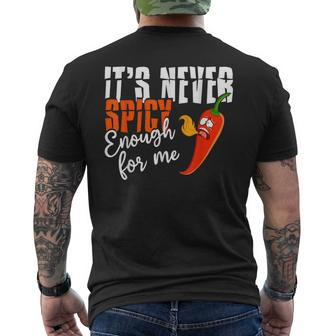 It's Never Spicy Enough For Me Spicy Pepper Chili Food Men's T-shirt Back Print - Monsterry CA
