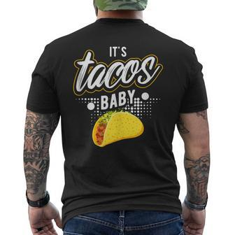 It's Tacos Baby Mexican Food Taco Tuesday Men's T-shirt Back Print - Monsterry CA