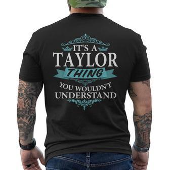 It's A Taylor Thing You Wouldn't Understand Family Name Men's T-shirt Back Print - Seseable