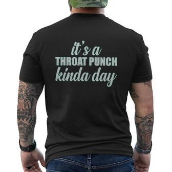 Its A Throat Punch Kinda Day Attractive 2022 Mens Back Print T-shirt - Thegiftio UK