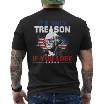 It's Only Treason If You Lose 4Th Of July Men's T-shirt Back Print - Monsterry DE