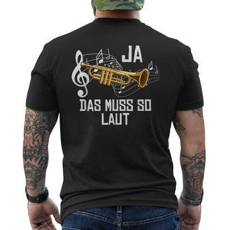 Ja Das Muss So Laut Trumpet Trumpet Wind Music T-Shirt mit Rückendruck - Seseable