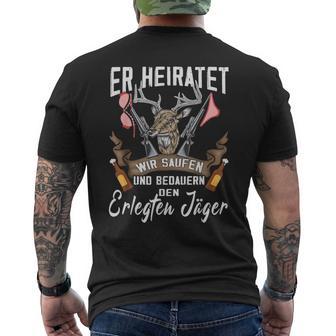 Jäger Er Heiratet Wir Saufen Jga Stag Party T-Shirt mit Rückendruck - Geschenkecke