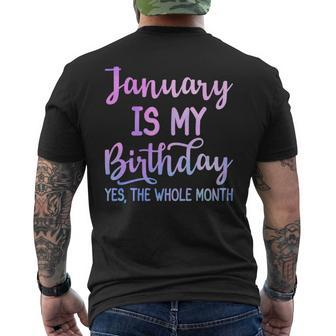January Is My Birthday The Whole Month January Men's T-shirt Back Print | Mazezy