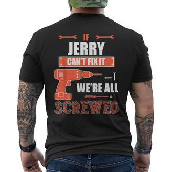 If Jerry Can't Fix It We're All Screwed Father's Day Sh Men's T-shirt Back Print | Seseable CA