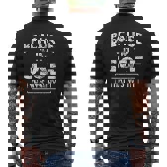 Because I Am Joe Name Mens Back Print T-shirt - Thegiftio UK