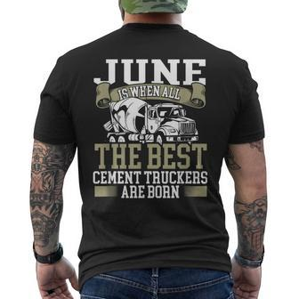 June Is When All The Best Cement Truckers Are Born Cool Dad Men's T-shirt Back Print - Thegiftio UK