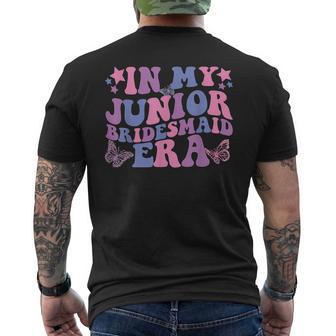 In My Junior Bridesmaid Era Wedding Engagement Men's T-shirt Back Print - Seseable