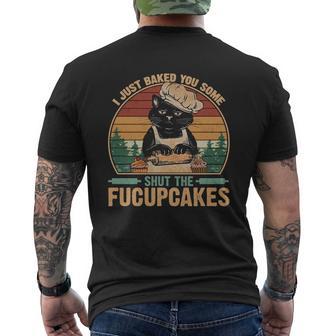I Just Baked You Some Shut The Fucupcakes Vintage Retro Cat Mens Back Print T-shirt - Thegiftio