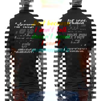 Just Because I Don't Talk Communication For Non-Verbal Men's T-shirt Back Print - Monsterry