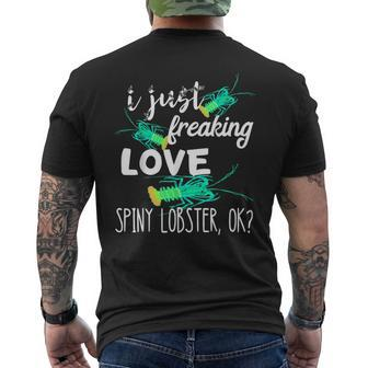 I Just Freaking Love Spiny Lobster Crustacean Lobstering Men's T-shirt Back Print - Monsterry