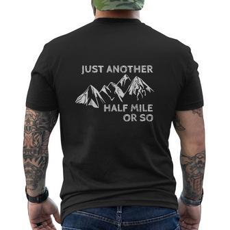 Just Another Half Mile Or So Hiking Outdoor Nature Mens Back Print T-shirt - Thegiftio UK