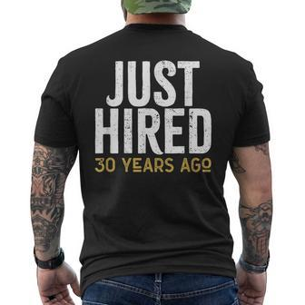 Just Hired 30 Years Ago 30Th Work Anniversary Jubilee Men's T-shirt Back Print - Thegiftio UK