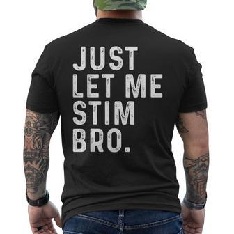 Just Let Me Stim Bro World Autism Awareness Month Day 2024 Men's T-shirt Back Print - Monsterry