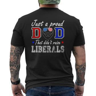 Just A Proud Dad That Didn't Raise Liberals Father's Day Mens Back Print T-shirt | Mazezy