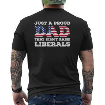 Just A Proud Dad That Didn't Raise Liberals For Father's Mens Back Print T-shirt | Mazezy