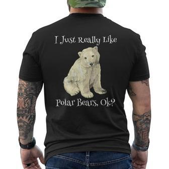 I Just Really Like Polar Bears Ok Polar Bear Cute Mens Back Print T-shirt - Thegiftio UK
