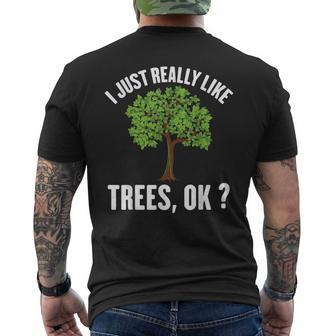 I Just Really Like Trees Ok Tree Men's T-shirt Back Print | Mazezy CA