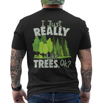 I Just Really Like Trees Ok Love Trees Men's T-shirt Back Print - Monsterry