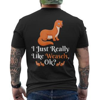 I Just Really Like Weasel Ok Weasel Lover Men's T-shirt Back Print - Monsterry CA