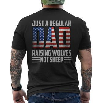 Just A Regular Dad Raising Wolves Not Sheep Mens Patriotic Men's T-shirt Back Print - Monsterry