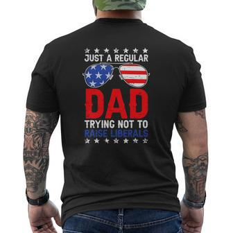 Just A Regular Dad Trying Not To Raise Liberals Voted Trump Mens Back Print T-shirt | Mazezy