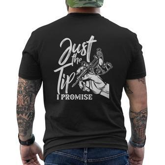Just The Tip I Promise Saying Tattoo Lover Mens Back Print T-shirt - Thegiftio UK