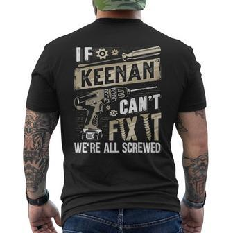 Keenan Family Name If Keenan Can't Fix It Men's T-shirt Back Print - Seseable