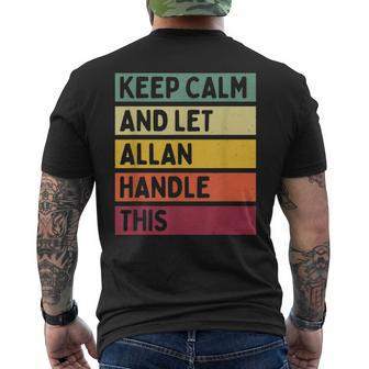 Keep Calm And Let Allan Handle This Retro Quote Men's T-shirt Back Print - Seseable