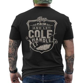Keep Calm And Let Cole Handle It Family Name Vintage Men's T-shirt Back Print - Seseable