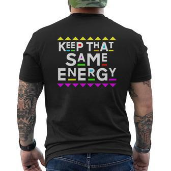 Keep That Same Energy Mens Back Print T-shirt - Thegiftio UK