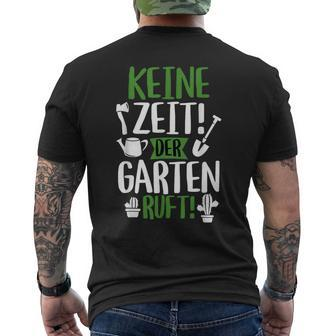 Keine Zeit Der Garten Ruft Gärtner Gardening T-Shirt mit Rückendruck - Seseable